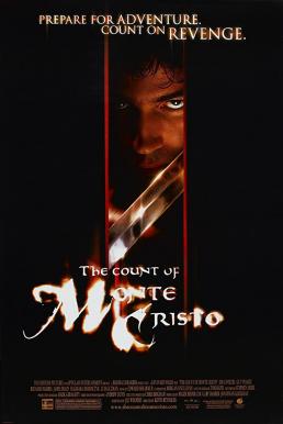The Count of Monte Cristo ดวลรัก...ดับแค้น (2002)